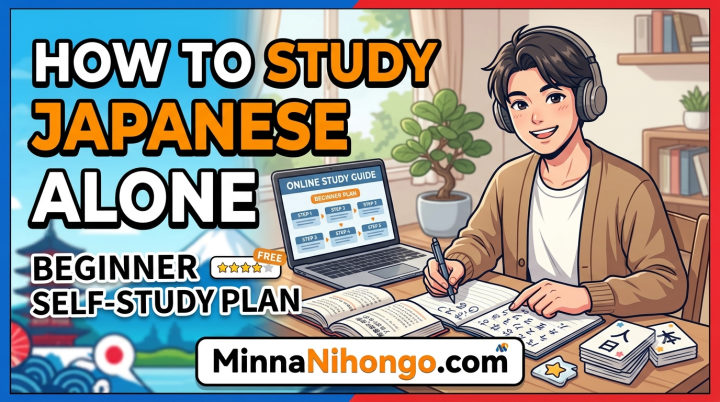 How to Study Japanese Alone as a Beginner (Self-Study Plan)