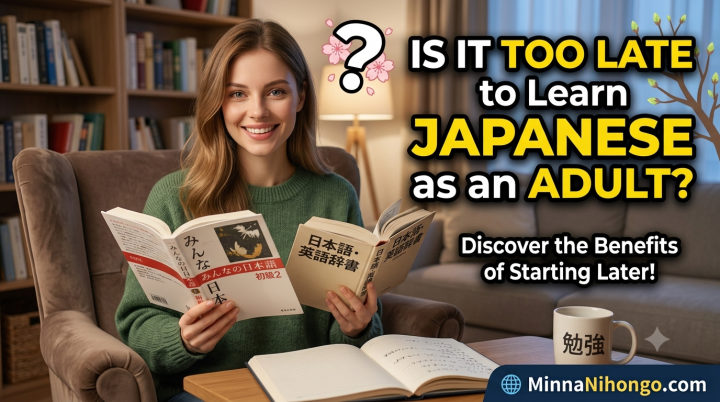 Is It Too Late to Learn Japanese as an Adult?