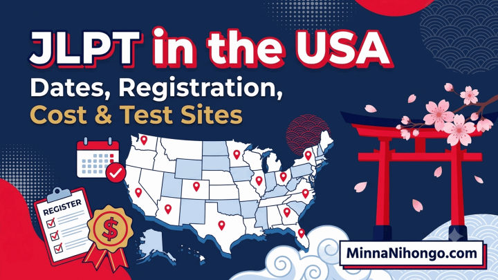 JLPT in the USA: Dates, Registration, Cost, Test Sites