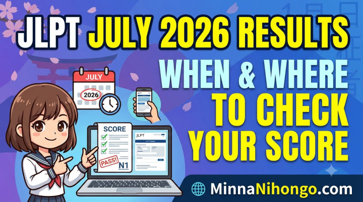 JLPT July 2026 Results: When and Where to Check Your Score
